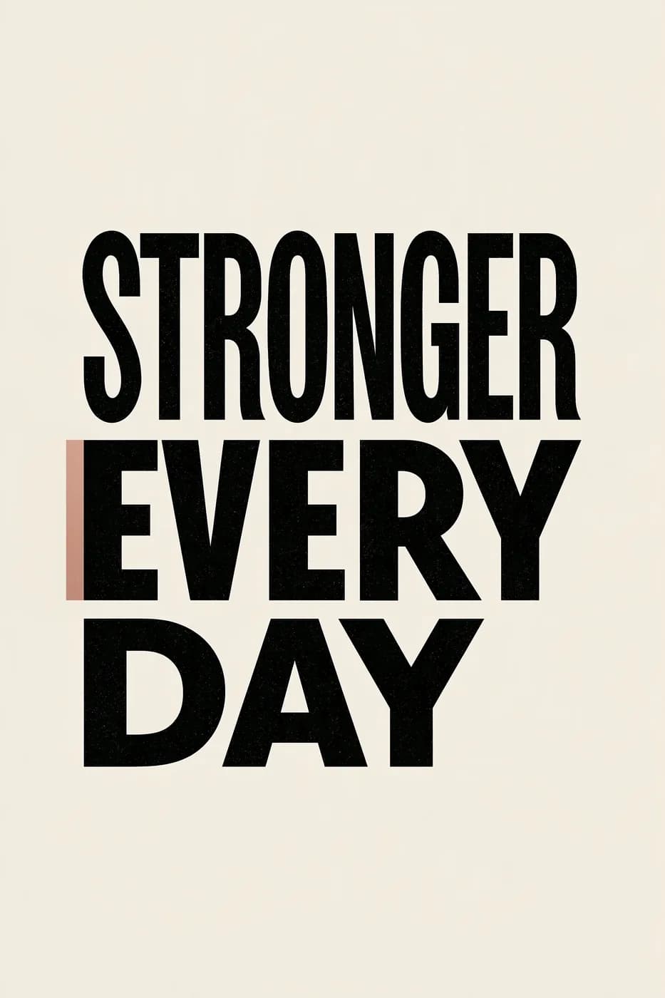 Stronger Every Day Yazılı Tablo — Spor Salonu Tablosu