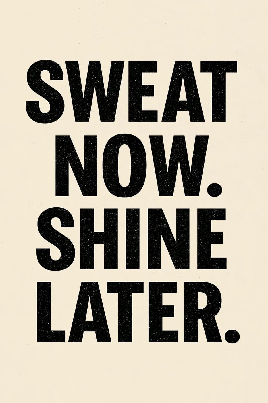 Sweat Now Shine Later Yazılı Tablo — Spor Salonu Tablosu